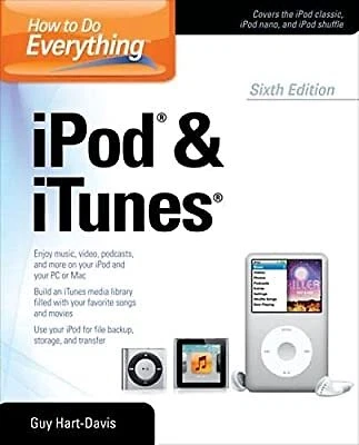 $19.15 • Buy How To Do Everything IPod And ITunes 6/E, Hart-Davis, Guy, Used; Good Book
