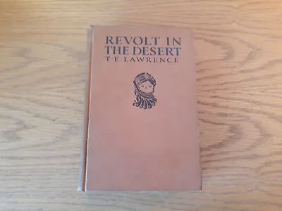 Revolt In The Desert T E Lawrence 1927 Hardcover Garden City • $21