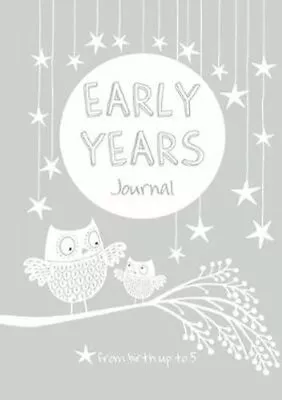 Early Years: Grey Baby To 5 Year Record Journal By From You To Me 9781907860393 • £16.67