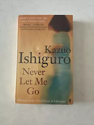 Never Let Me Go Kazuo Ishiguro Faber Paperback 2006 • $19