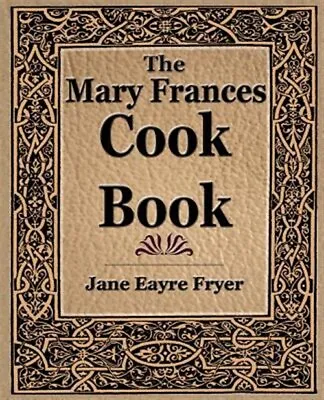 Mary Frances Cook Book Paperback By Fryer Jane Eayre Like New Used Free S... • $25.08