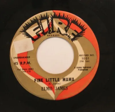 Elmo James - 45 - Fine Little Mama / Done Somebody Wrong On Fire Records • $34.99