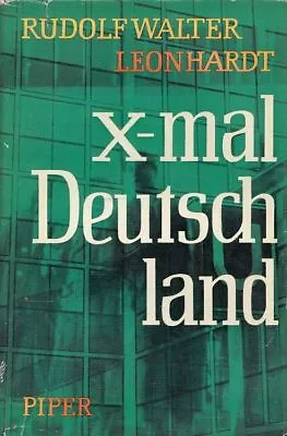 X-mal Deutschland. Leonhardt Rudolf Walter: • £7.11