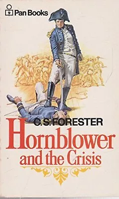 Hornblower And The Crisis By Forester C. S. Paperback Book The Cheap Fast Free • £3.49