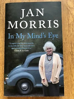 IN MY MIND'S EYE By JAN MORRIS - FABER - P/B - UK POST £3.25*PROOF* • £19.99