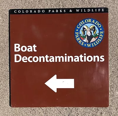 Retired Parks & Wildlife BOAT DECONTAMINATIONS Sign Thick Alum 18x18in Colorado • $30