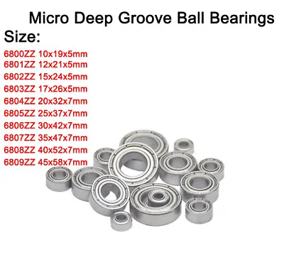 6800 6801 6802 6803 6804 6805 6806 6807-6809ZZ Micro Deep Groove Ball Bearings • $2.41