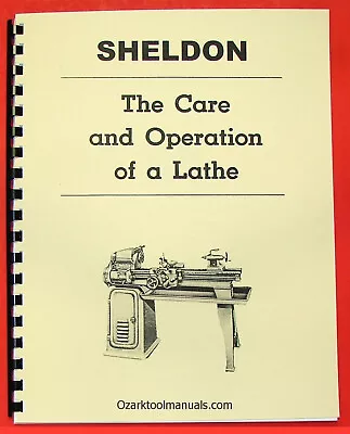 SHELDON The Care And Operation Of A Metal Lathe Operator's Manual Book 0830 • £36.19