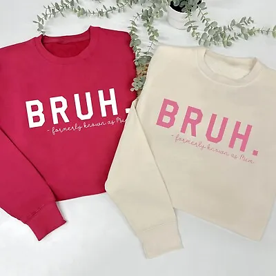 BRUH Formerly Known As Mum Sweatshirt | Mom Mummy Jumper | Mothers Day Gift • £24.95