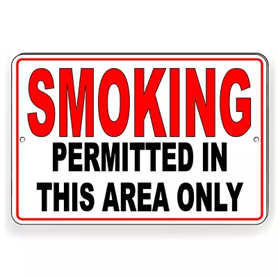 Smoking Permitted In This Area Only Metal Sign Or Decal 6 SIZES Vaping SSP015 • $12.70