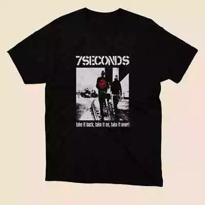 7 Seconds - Take It Back Take It On Take T-Shirt Black Size S To 5XL • $20.99