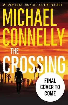 The Crossing [Harry Bosch] - Paperback Connelly Michael • $5.48