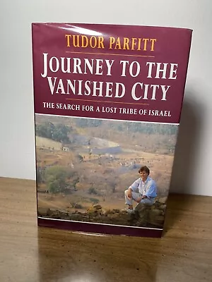 Journey To The Vanished City: Search For A Lost Tribe Of Israel  Parfitt Tudor • $11