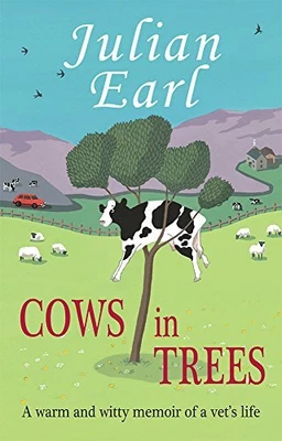 £2.35 • Buy Cows In Trees: A Warm And Witty Memoir Of A Vet's Life By Julian Earl Book The