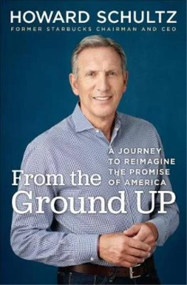 £4.48 • Buy From The Ground Up: A Journey To Reimagine The Promise Of America, Schultz, Howa