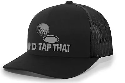 Mens Golf Hat Funny I'd Tap That Golf Ball Mesh Back Trucker Hat • $27.99