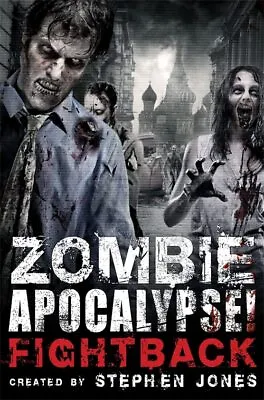 Zombie Apocalypse! Fightback By Stephen Jones Book The Cheap Fast Free Post • £4.32