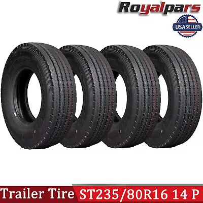 4 X Trailer Tires ST235/80R16 14 Ply ST Radial Load Range G 235 80 16 All Steel • $523.99