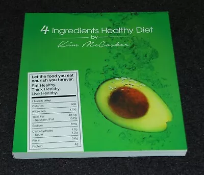 4 Ingredients Healthy Diet Cookbook By Kim McCosker (Paperback) 2016 • $12.50