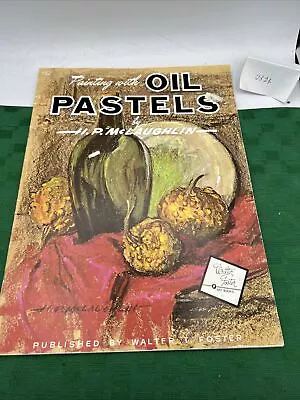 Vintage 1970's Painting With OIL PASTELS By H.P. McLaughlin ART BOOK • $8.99
