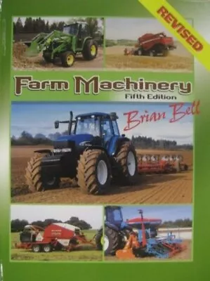 Farm Machinery By Bell Brian Hardback Book The Cheap Fast Free Post • £22.99