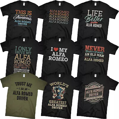 Alfa Romeo Driver T-shirts. Pick From Awesome Funny Designs. Perfect Gift Idea • £13.99