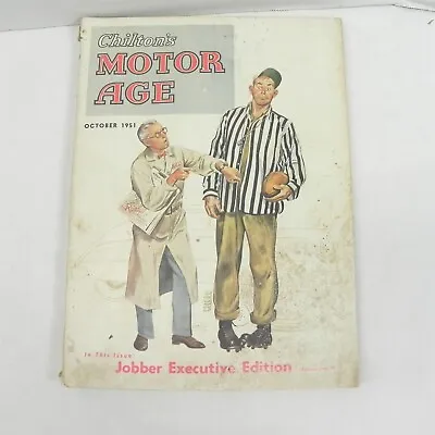 Vintage Chilton Motor Age October 1951 Jobber Executive Edition Some Pages Stuck • $15.98