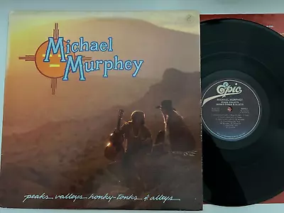 $9.99 • Buy MICHAEL MARTIN MURPHY..PEAKS, VALLEYS, HONKY TONKS - - 1976 12” LP W/ Inner