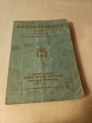  1943 Auto-Mechanics Course 1 The Engine US Armed Forces Institute • $12.99