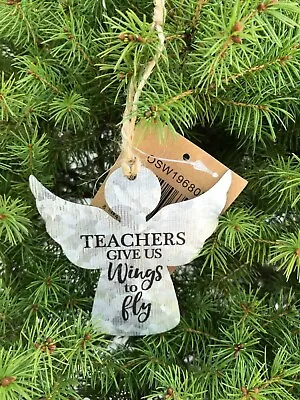 Galvanized Metal Angel Hanging Ornament-Teachers Give Us Wings To Fly • $8.50