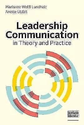 Leadership Communication: In Theory And Practice By Marianne Wolff Lundholt ... • £25.49