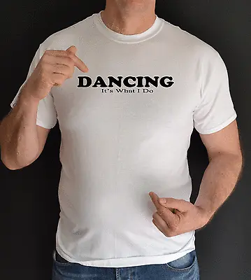 Dancing its What I Do funt Shirt  • $18.66