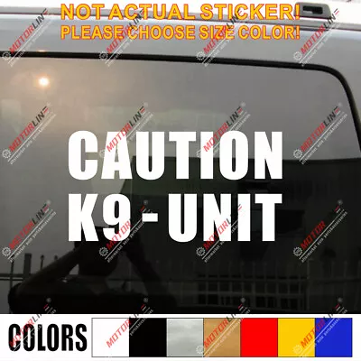 Pick Size Color K9 K-9 Police Dog Caution K9 Unit Decal Sticker Car Vinyl • $5