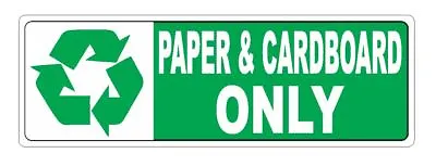 Recycle Paper & Cardboard Only Sticker D3719 • $2.95