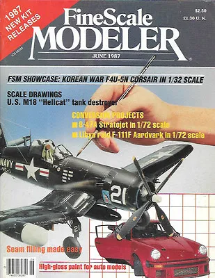 Fine Scale Modeler June 87 B-47A Stratojet F-111F Aardvark F4U-5N Corsair Water • $14.95