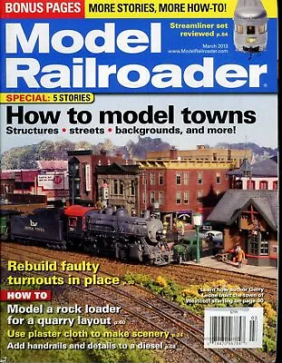 Model Railroader Magazine March 2013 How To Model Towns • $4.99