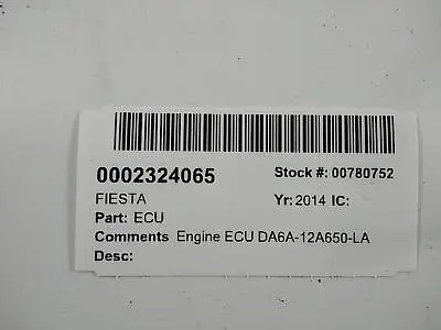 2014 FORD FIESTA 5 Door 1560cc Diesel T3JA ECU DA6A-12A6950-LA  • $156.10