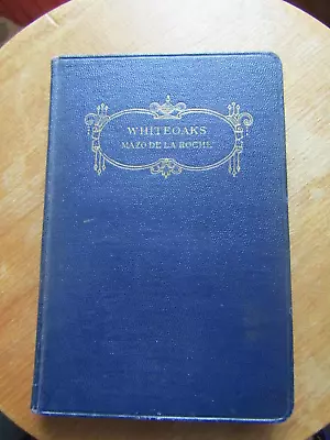 Antique Hardback Book By Mazo De La Roche  Whiteoaks  1935 • £6.99