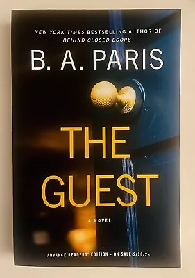 THE GUEST BY B.A.PARIS ( Brand NEW ARC Paperback) UNREAD! UNOPENED! • $8.99