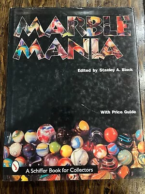 Marble Mania (1998) A Schiffer Book For Collectors • $14.99