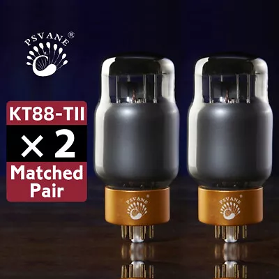 £306.89 • Buy 2PCS PSVANE KT88-TⅡ/C/-UK-KT88 Valve Tube Matched Pair Replace CV5220 6550