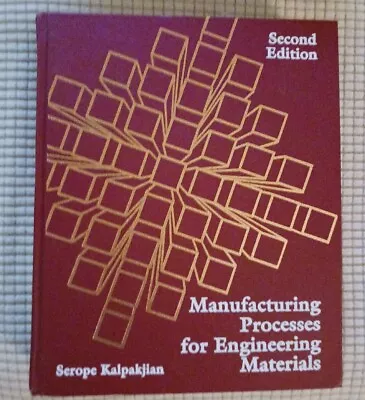 Manufacturing Processes For Engineering Materials 2nd Edition 1992 Hardback • $19.95