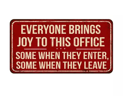 Everyone Brings Joy Office Work Fun Quote Enter Leave Wall Door Metal Retro Sign • £3.99