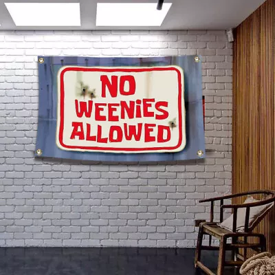 3x5Ft Flags & Banners No Weenies Allowed Funny Poster 4 College Dorm Room Wall • $10.99