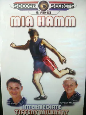 Soccer Secrets & Fitness (DVD) Mia Hamm & Tiffeny Milbrett (AMAZING DVD IN PERFE • $6.99