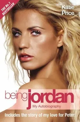 Being Jordan: My Autobiography By Price Katie Paperback Book The Cheap Fast • £3.49