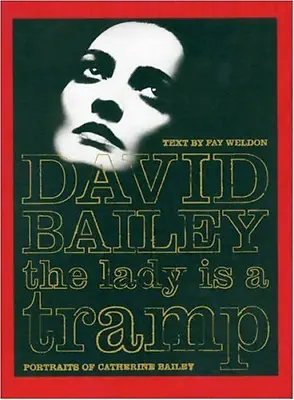 The Lady Is A Tramp: Portraits Of Catherine Bailey • £10.64