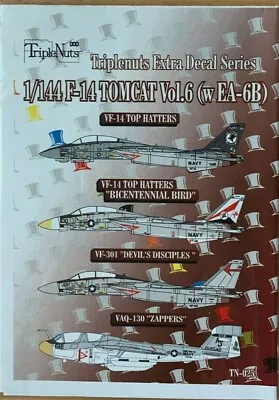 1/144 Decals : F14 Tomcats Vol.6  W/Ea-6B [USN] #TN-025 :  TRIPLE NUTS • $14.95