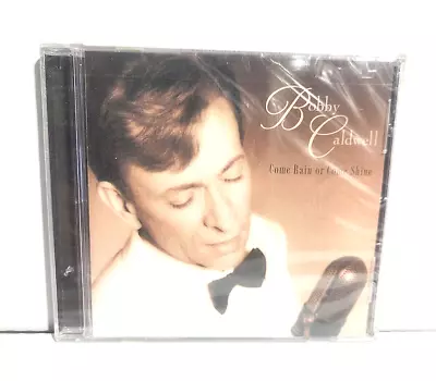 Bobby Caldwell - Come Rain Or Come Shine **FACTORY SEALED** • $13.98