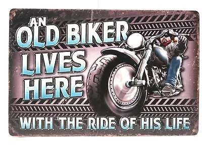 An Old Biker Lives Here With The Ride Of His Life  Tin Sign Motorcycle Sign • $8.99